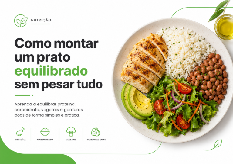 Como montar um prato equilibrado sem pesar tudo