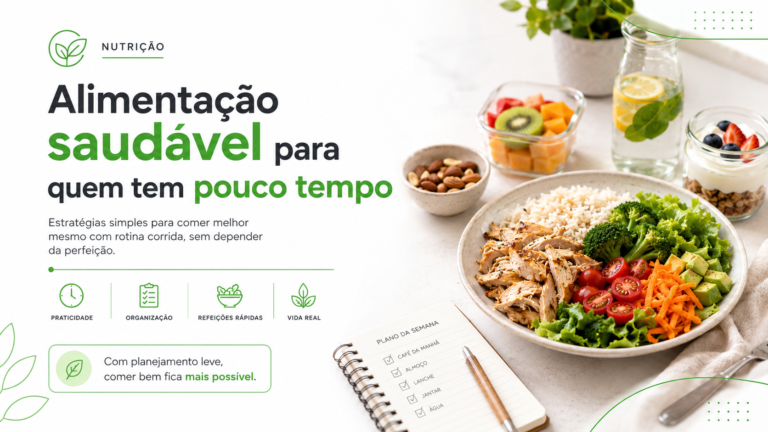 Alimentação saudável para quem tem pouco tempo